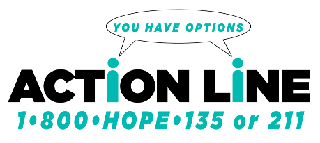 Image with text that says" You have options. ACTION Line 1-800-HOPE-135 or 2-1-1"