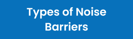 Types of Noise Barriers Button