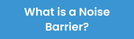 What is a Noise Barrier Button