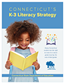Connecticut's K-3 Literacy Strategy