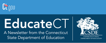 Educate Connecticut newsletter from the State Department of Education