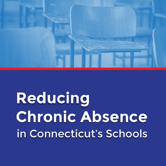 Reducing Chronic Absence in Connecticut's Schools