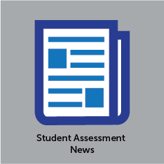 Student Assessment News