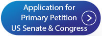 Application for Primary Petition US Senate and Congress Candidate