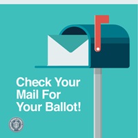 Image of mailbox and text: Check Your Mailbox For Your Ballot!