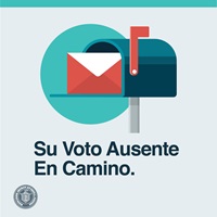 Image of mailbox and text: Su Voto Ausente En Camino.