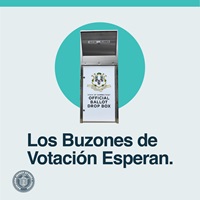 Image of drop box and text: Los Buzones de  Votación Esperan.
