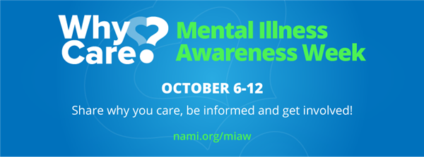 Why Care? Mental Health Awareness Week October 6-12 - Share why you care, be informed and get involved! nami.org/miaw