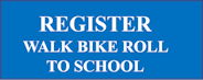 Register Walk Bike Roll to School Button