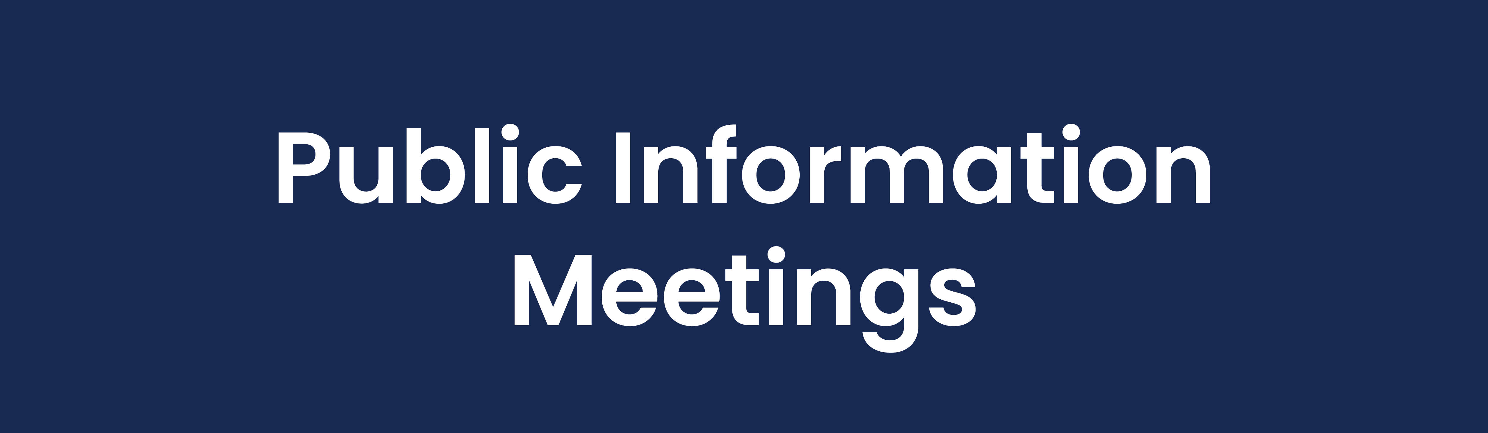 public information meetings button