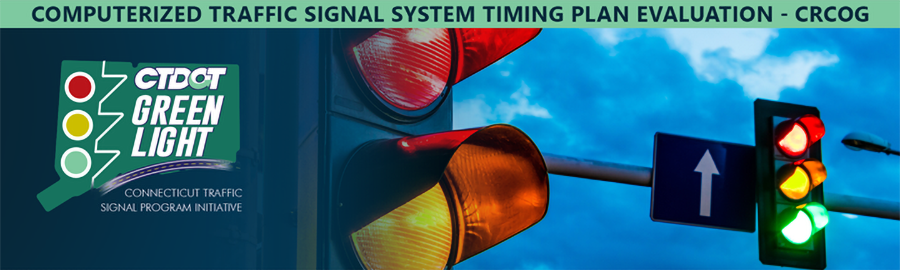 CTDOT Green Light - Computerized Traffic Signal System Timing Plan Evaluation - CRCOG Banner