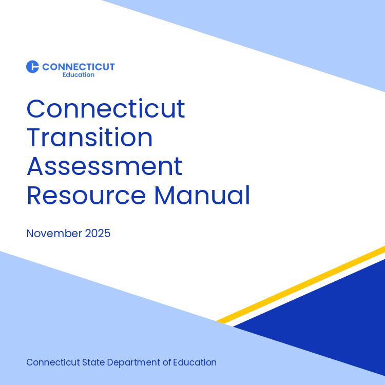 Connecticut Transition Assessment Resource Manual - Revised November 2025
