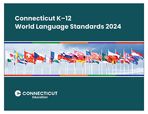 Connecticut K-12 World Language Standards 2024 cover with flags of many countries
