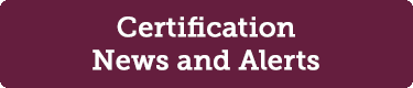 Certification News and Alerts