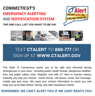 Text CTALERT to 888-777 or sign up at www.ctalert.gov