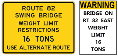 Yellow sign with black text that reads "Route 82 Swing Bridge Weight Limit Restrictions 16 Tons Use Alternate Route"