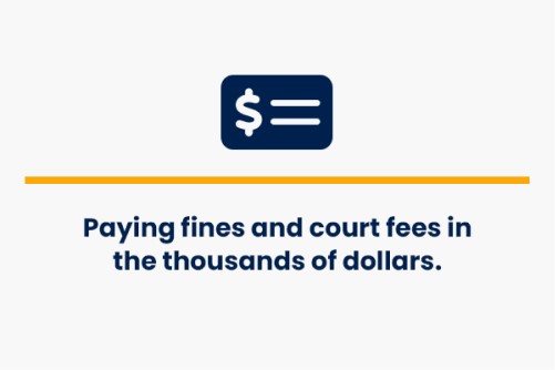 penalties includes paying fines and court fees in the thousands of dollars - penalties -driving high