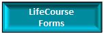 LifeCourse Blank Forms