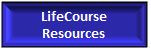 LifeCourse Resource Links