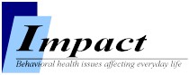 Impact: Behavioral Health Series