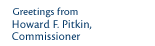 Greetings from Howard F. Pitkin, Banking Commissioner