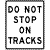 Don't Stop on the Tracks