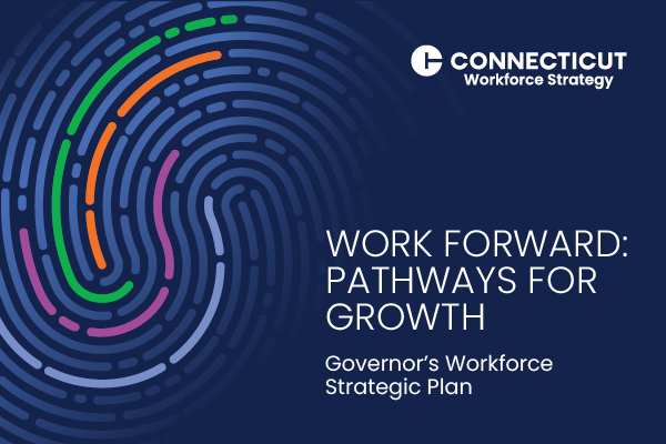 Work Forward: Pathway for Growth Governor's Workforce Strategic Plan